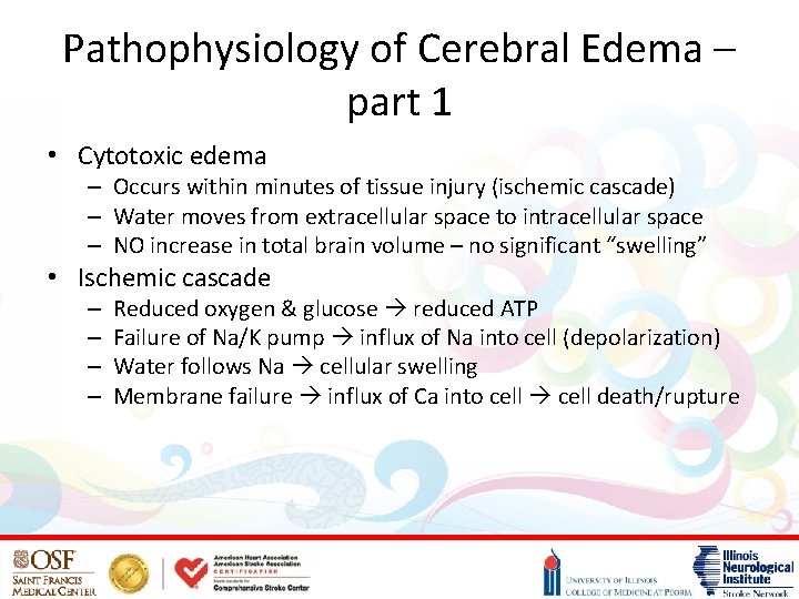 Pathophysiology of Cerebral Edema – part 1 • Cytotoxic edema – Occurs within minutes