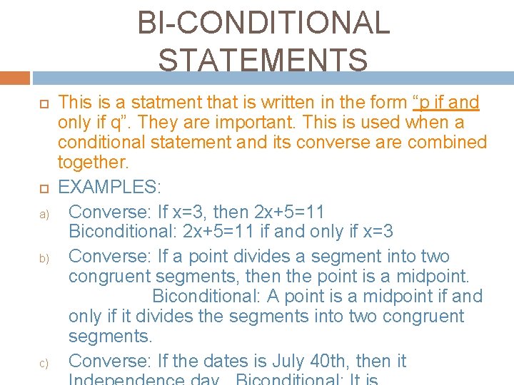 BI-CONDITIONAL STATEMENTS a) b) c) This is a statment that is written in the