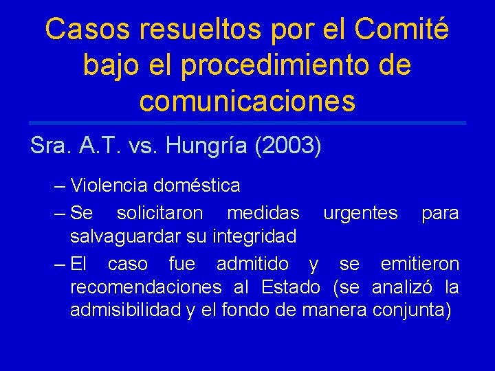 Casos resueltos por el Comité bajo el procedimiento de comunicaciones Sra. A. T. vs.