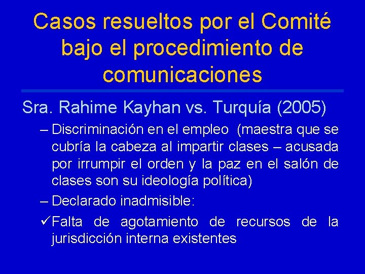 Casos resueltos por el Comité bajo el procedimiento de comunicaciones Sra. Rahime Kayhan vs.