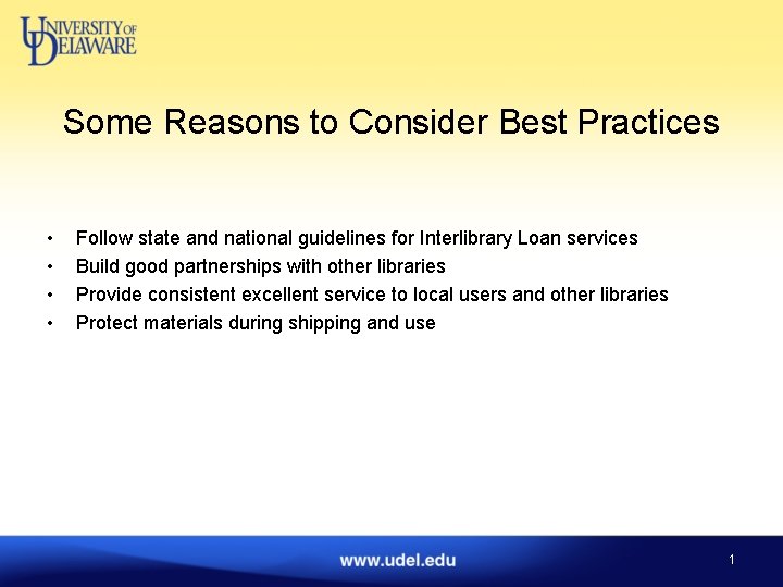Some Reasons to Consider Best Practices • • Follow state and national guidelines for