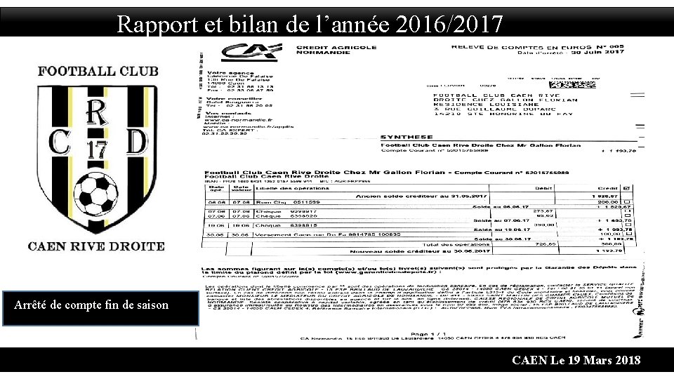 Rapport et bilan de l’année 2016/2017 Arrêté de compte fin de saison CAEN Le