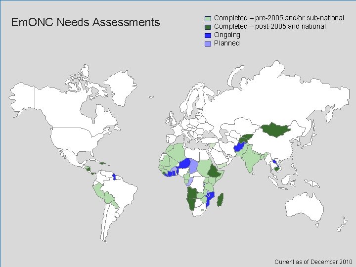 Em. ONC Needs Assessments Completed – pre-2005 and/or sub-national Completed – post-2005 and national