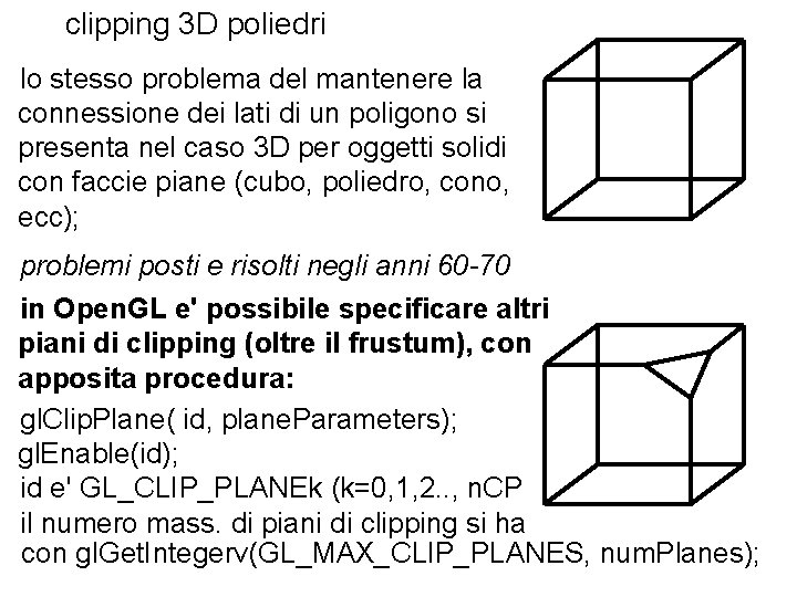 clipping 3 D poliedri lo stesso problema del mantenere la connessione dei lati di