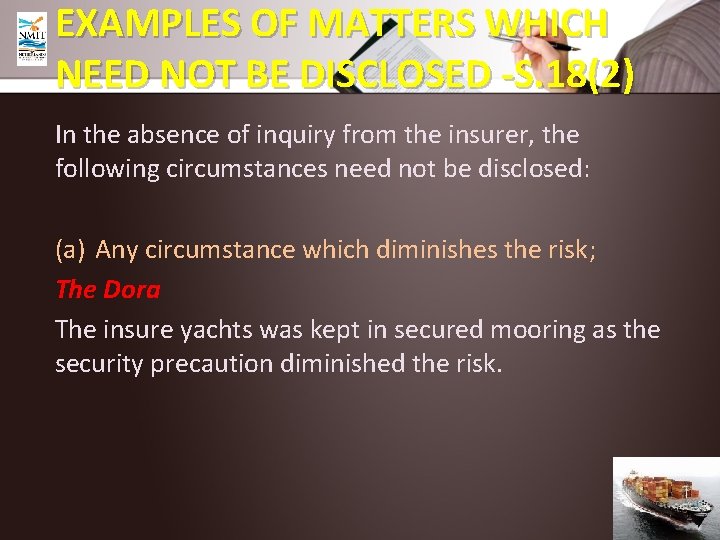 EXAMPLES OF MATTERS WHICH NEED NOT BE DISCLOSED -S. 18(2) In the absence of