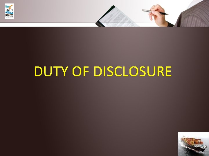 DUTY OF DISCLOSURE 
