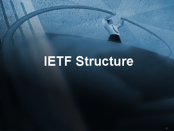 IETF Structure ITU Telecom ‘ 99 8 