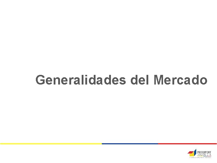 Generalidades del Mercado 