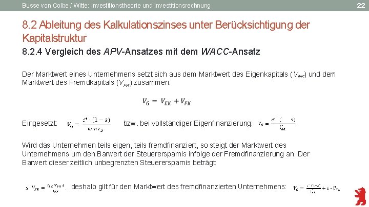 Busse von Colbe / Witte: Investitionstheorie und Investitionsrechnung 8. 2 Ableitung des Kalkulationszinses unter