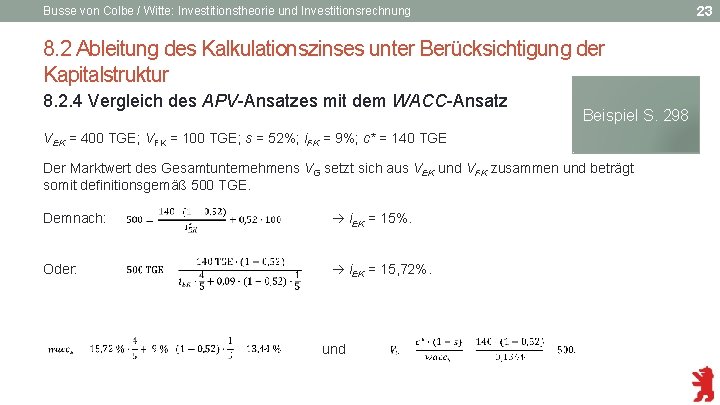 23 Busse von Colbe / Witte: Investitionstheorie und Investitionsrechnung 8. 2 Ableitung des Kalkulationszinses