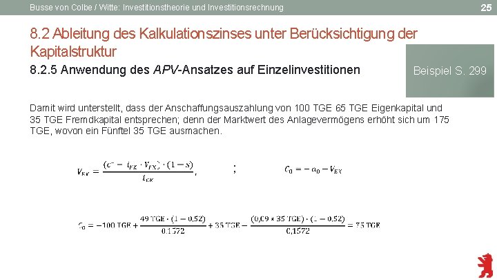 25 Busse von Colbe / Witte: Investitionstheorie und Investitionsrechnung 8. 2 Ableitung des Kalkulationszinses