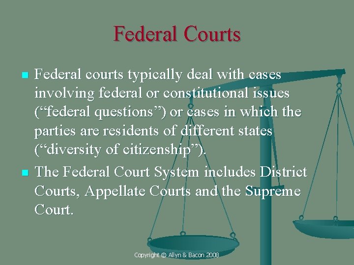Federal Courts n n Federal courts typically deal with cases involving federal or constitutional