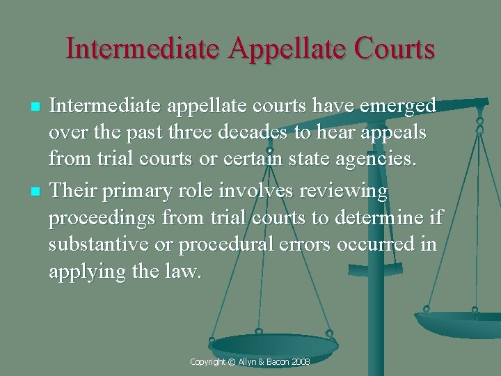 Intermediate Appellate Courts n n Intermediate appellate courts have emerged over the past three