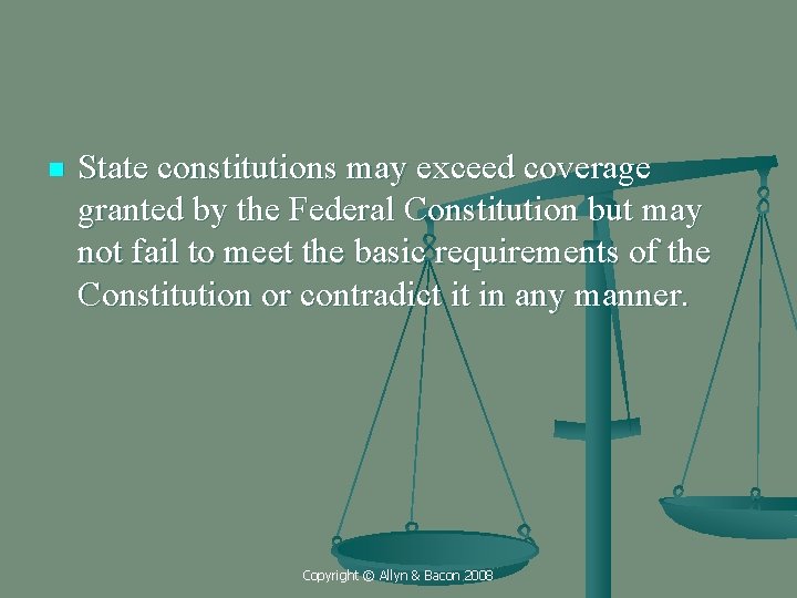 n State constitutions may exceed coverage granted by the Federal Constitution but may not
