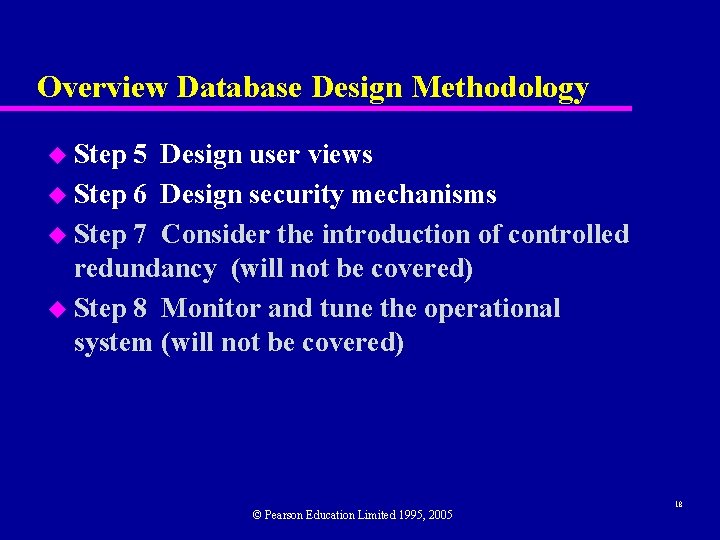 Overview Database Design Methodology u Step 5 Design user views u Step 6 Design