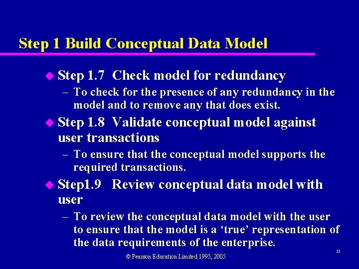 Step 1 Build Conceptual Data Model u Step 1. 7 Check model for redundancy