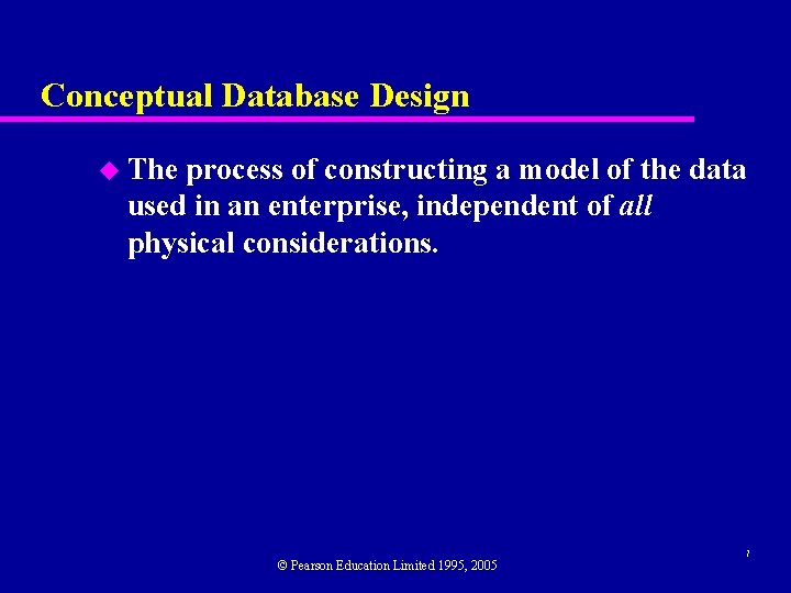 Conceptual Database Design u The process of constructing a model of the data used