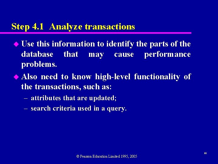 Step 4. 1 Analyze transactions u Use this information to identify the parts of