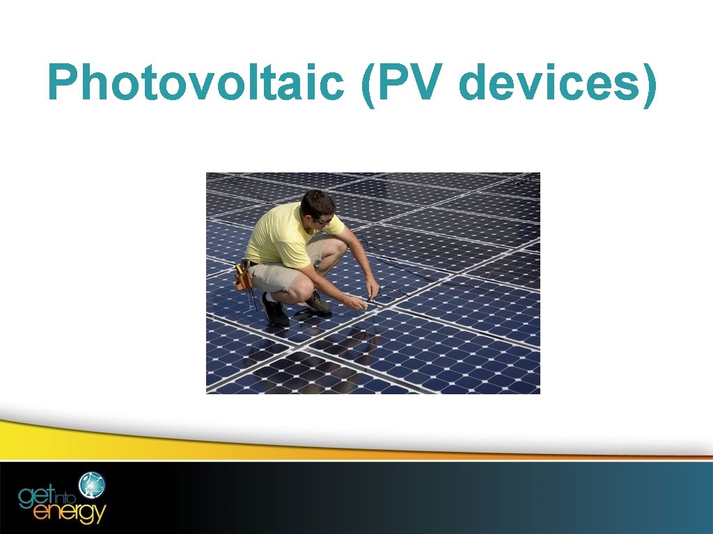 Photovoltaic (PV devices) 