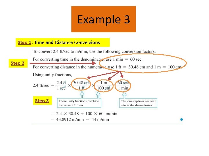 Example 3 Step 1: Time and Distance Conversions Step 2 Step 3 