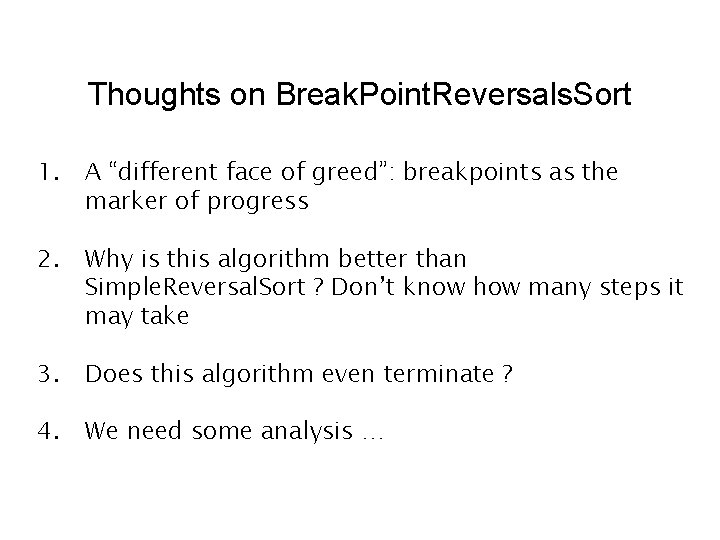 Thoughts on Break. Point. Reversals. Sort 1. A “different face of greed”: breakpoints as