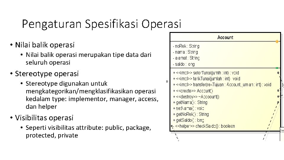 Pengaturan Spesifikasi Operasi • Nilai balik operasi merupakan tipe data dari seluruh operasi •