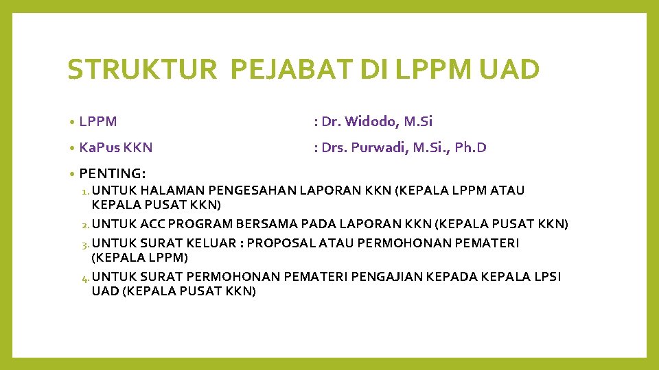 STRUKTUR PEJABAT DI LPPM UAD • LPPM : Dr. Widodo, M. Si • Ka.