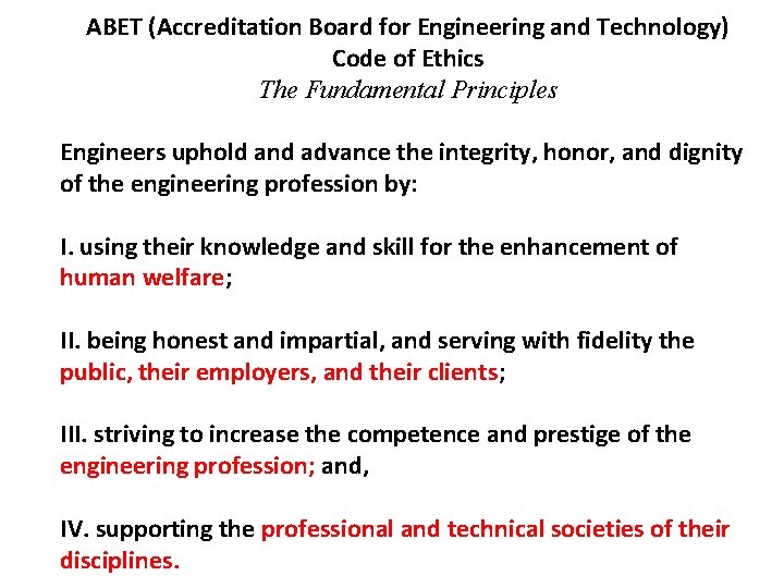 ABET (Accreditation Board for Engineering and Technology) Code of Ethics The Fundamental Principles Engineers