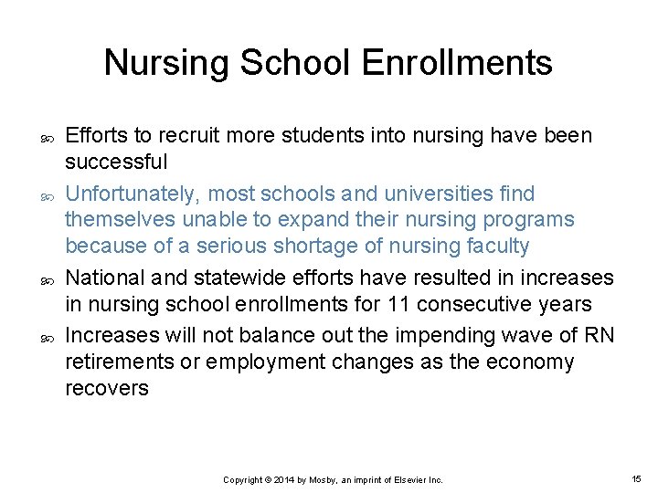 Nursing School Enrollments Efforts to recruit more students into nursing have been successful Unfortunately, Nursing School Enrollments Efforts to recruit more students into nursing have been successful Unfortunately,