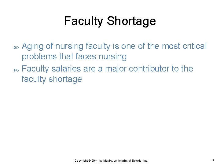 Faculty Shortage Aging of nursing faculty is one of the most critical problems that