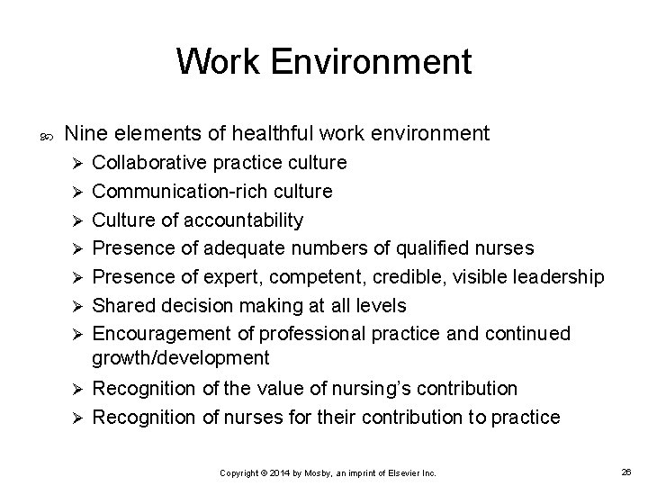 Work Environment Nine elements of healthful work environment Ø Ø Ø Ø Collaborative practice Work Environment Nine elements of healthful work environment Ø Ø Ø Ø Collaborative practice
