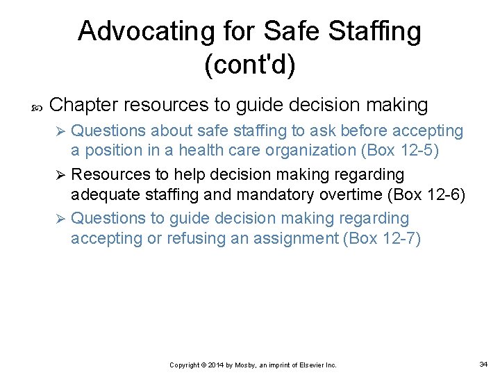 Advocating for Safe Staffing (cont'd) Chapter resources to guide decision making Questions about safe Advocating for Safe Staffing (cont'd) Chapter resources to guide decision making Questions about safe