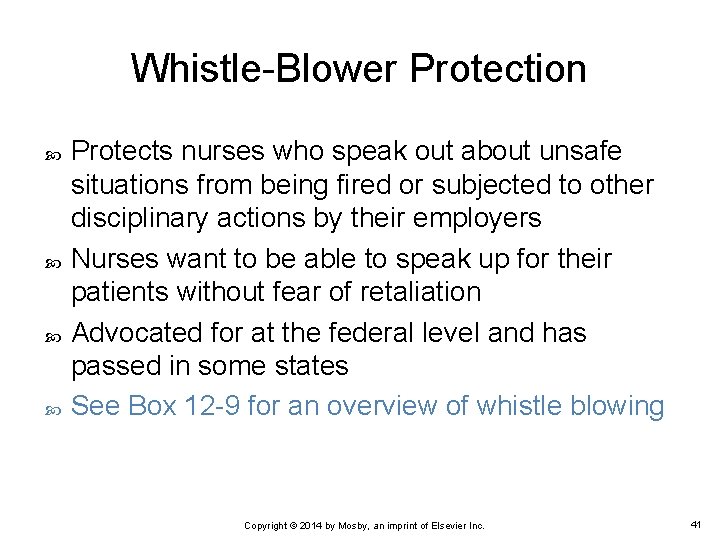 Whistle-Blower Protection Protects nurses who speak out about unsafe situations from being fired or Whistle-Blower Protection Protects nurses who speak out about unsafe situations from being fired or