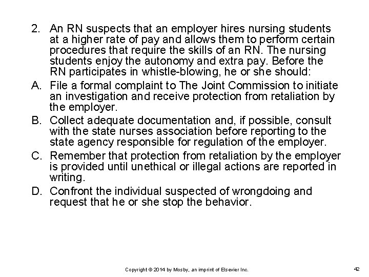 2. An RN suspects that an employer hires nursing students at a higher rate 2. An RN suspects that an employer hires nursing students at a higher rate