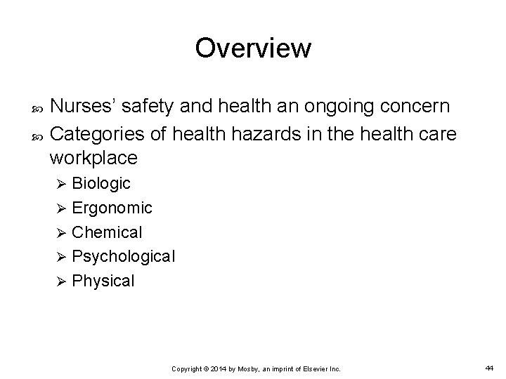 Overview Nurses’ safety and health an ongoing concern Categories of health hazards in the