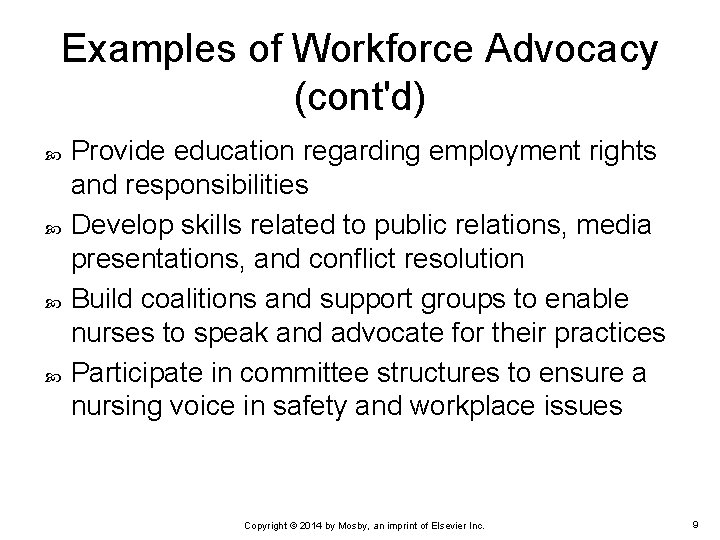 Examples of Workforce Advocacy (cont'd) Provide education regarding employment rights and responsibilities Develop skills