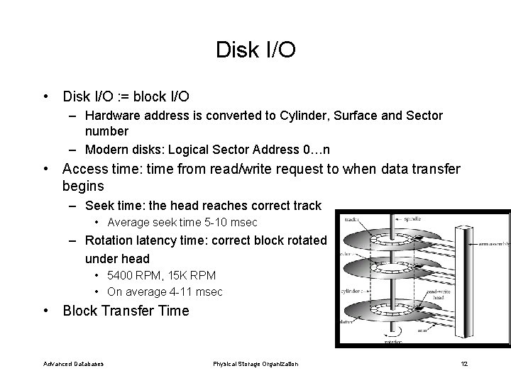 Disk I/O • Disk I/O : = block I/O – Hardware address is converted