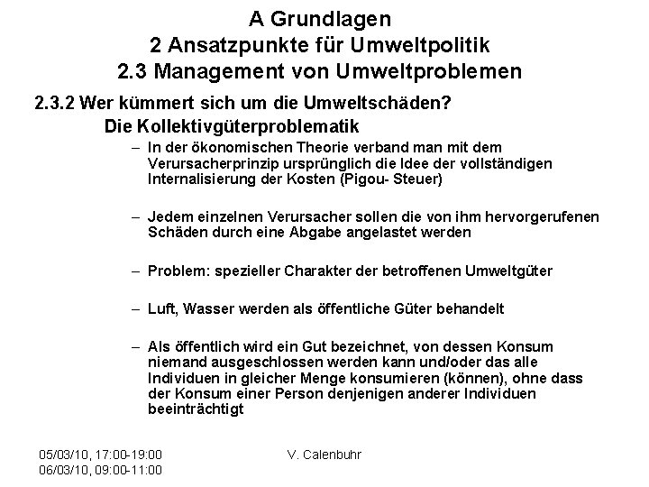 A Grundlagen 2 Ansatzpunkte für Umweltpolitik 2. 3 Management von Umweltproblemen 2. 3. 2