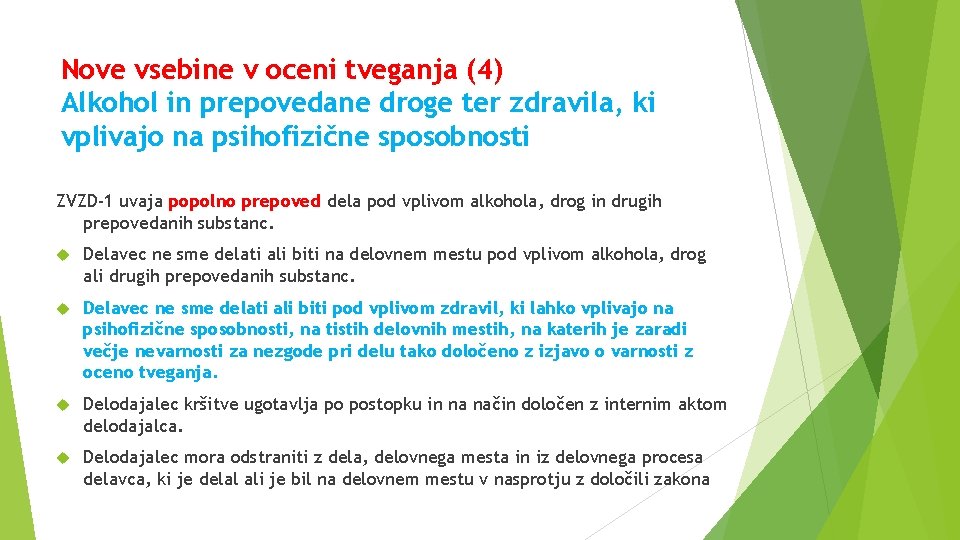 Nove vsebine v oceni tveganja (4) Alkohol in prepovedane droge ter zdravila, ki vplivajo