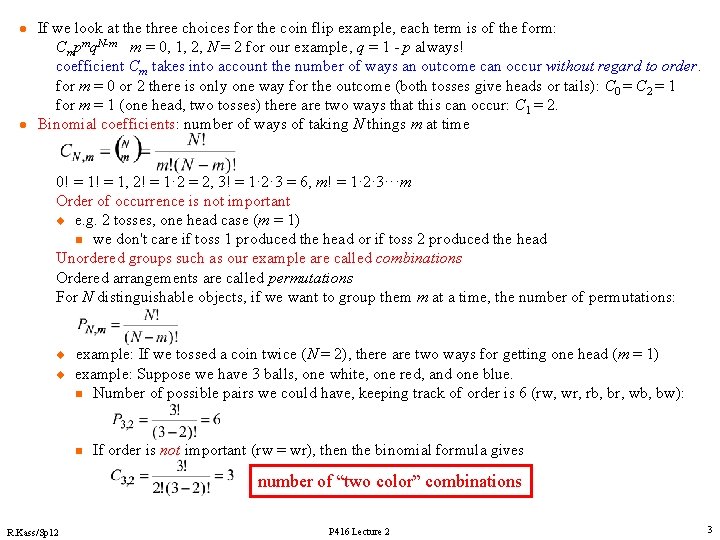 l l If we look at the three choices for the coin flip example,