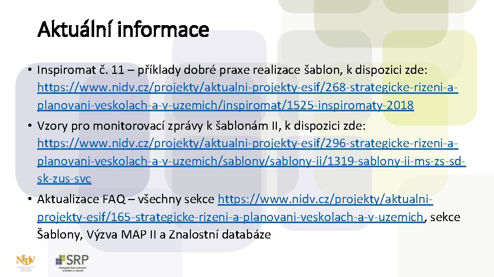 Aktuální informace • Inspiromat č. 11 – příklady dobré praxe realizace šablon, k dispozici