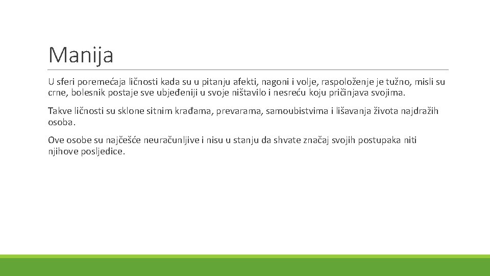 Manija U sferi poremećaja ličnosti kada su u pitanju afekti, nagoni i volje, raspoloženje