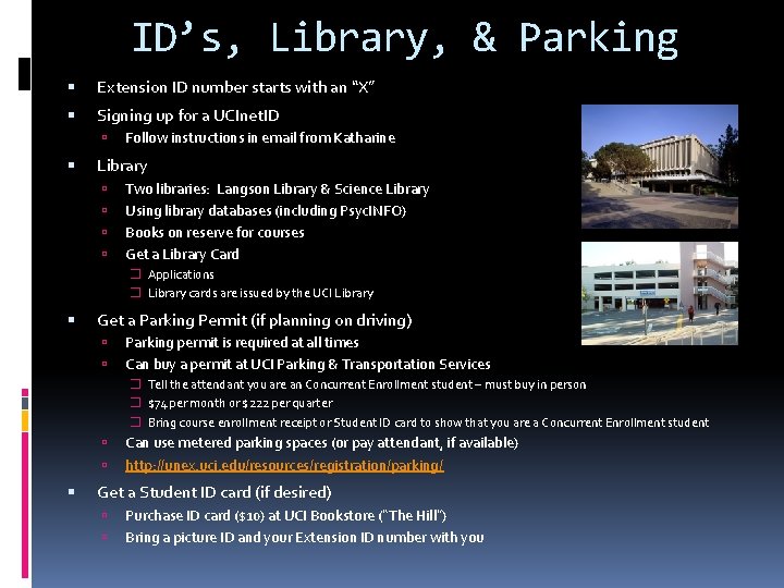 ID’s, Library, & Parking Extension ID number starts with an “X” Signing up for