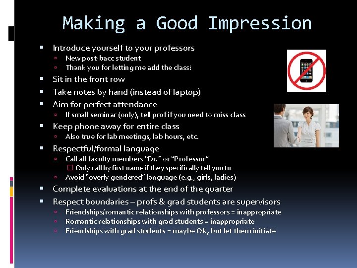 Making a Good Impression Introduce yourself to your professors New post-bacc student Thank you