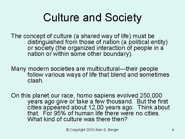 Culture and Society The concept of culture (a shared way of life) must be Culture and Society The concept of culture (a shared way of life) must be