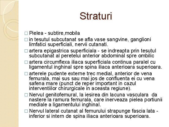 Straturi � Pielea - subtire, mobila � in tesutul subcutanat se afla vase sangvine, Straturi � Pielea - subtire, mobila � in tesutul subcutanat se afla vase sangvine,