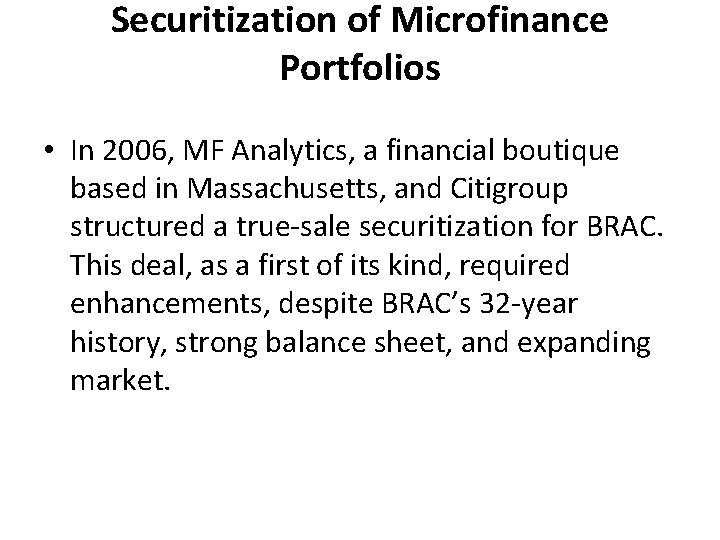 Securitization of Microfinance Portfolios • In 2006, MF Analytics, a financial boutique based in