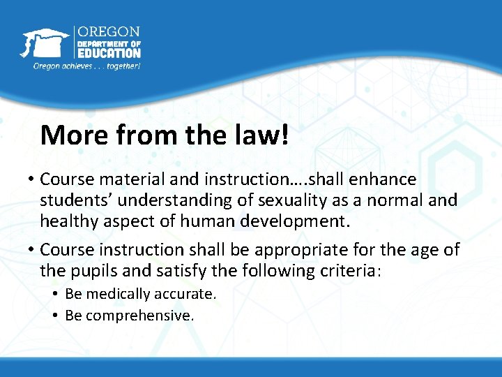 More from the law! • Course material and instruction…. shall enhance students’ understanding of