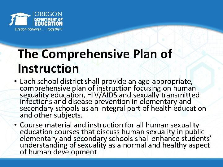 The Comprehensive Plan of Instruction • Each school district shall provide an age-appropriate, comprehensive