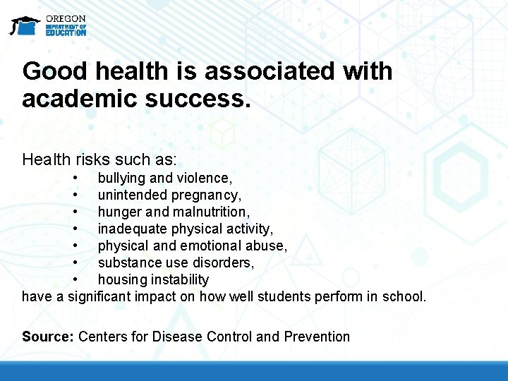 Good health is associated with academic success. Health risks such as: • bullying and